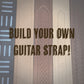 Build Your Own Guitar Strap